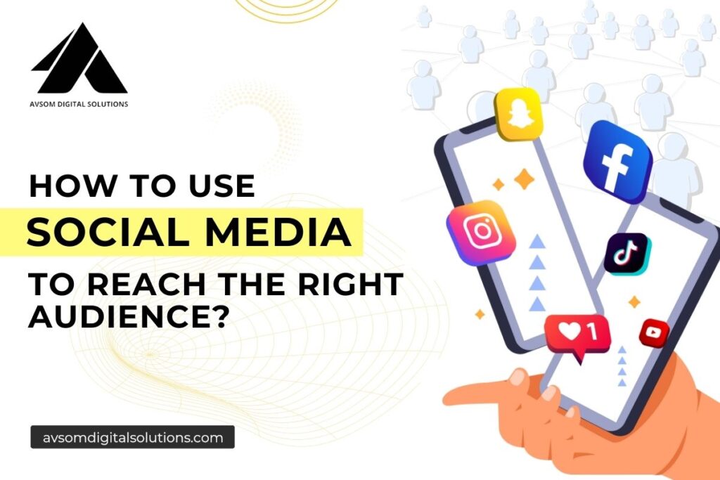 How to Use Social Media to Reach the Right Audience?